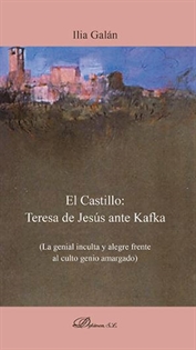 Books Frontpage El Castillo: Teresa de Jesús ante Kafka