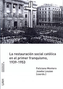 Books Frontpage La restauración social católica en el primer franquismo, 1939-1953