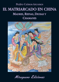 Books Frontpage El matriarcado en China. Madres, diosas, reinas y chamanes