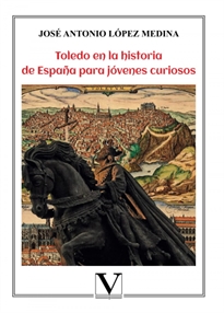 Books Frontpage Toledo en la historia de España para jóvenes curiosos