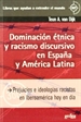 Front pageDominación étnica y racismo discursivo en España y America Latina