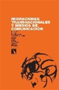 Books Frontpage Migraciones transnacionales y medios de comunicaci¢n.Relatos desde Barcelona y Porto Alegre