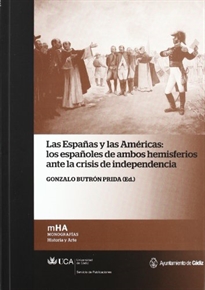 Books Frontpage Las Españas y las Américas: los españoles de ambos hemisferios ante la crisis de independencia