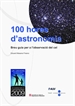 Front page100 hores d'astronomia: breu guia per a l'observació del cel