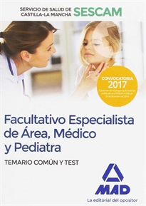 Books Frontpage Facultativo Especialista de Área, Médico y Pediatra del Servicio de Salud de Castilla-La Mancha (SESCAM). Temario común y test