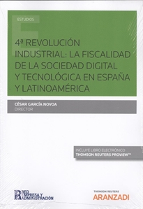 Books Frontpage 4ª Revolución Industrial: La fiscalidad de la sociedad digital y tecnológica en España y Latinoamérica   (Papel + e-book)