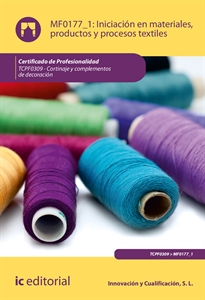 Books Frontpage Iniciación en materiales, productos y procesos textiles. TCPF0309 - Cortinaje y complementos de decoración
