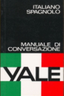 Books Frontpage Guía de conversación 'Yale' italiano-spagnolo