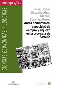 Books Frontpage Áreas comerciales, capacidad de compra y riqueza en la provincia de Almería