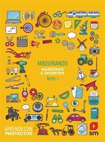 Books Frontpage Maquinando. Máquinas e inventos  (Nivel I). Aprendo con proyectos