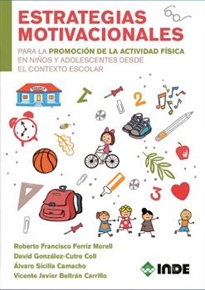 Books Frontpage Estrategias motivacionales para la promoción de la actividad físicas en niños y adolescentes desde el contexto escolar