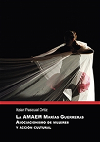 Books Frontpage La AMAEM Marías Guerreras Asociacionismo de mujeres y acción cultural.
