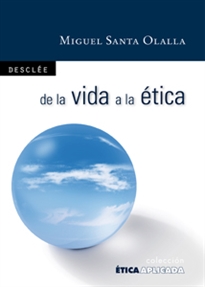 Books Frontpage De la vida a la ética: filosofía para todos