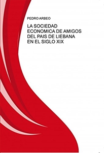 Books Frontpage La Sociedad Ecónomica De Amigos Del País De Liébana En El Siglo XIX