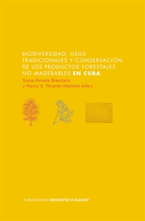 Books Frontpage Biodiversidad, usos tradicionales y conservación de los productos forestales no maderables en Cuba
