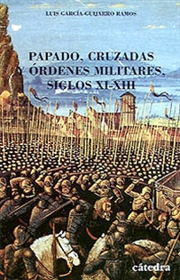 Books Frontpage Papado, cruzadas y órdenes militares. Siglos XI-XIII