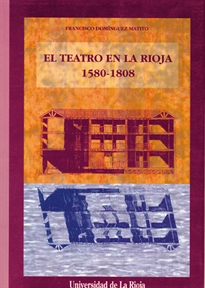 Books Frontpage El teatro en La Rioja: 1580 - 1808