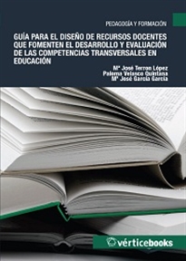 Books Frontpage Guía para el diseño de recursos docentes que fomenten el desarrollo y evaluación de las competencias transversales en educación