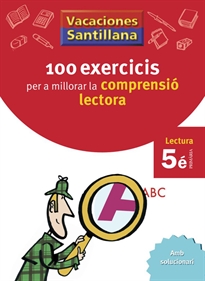 Books Frontpage Vacaciones Santillana 100 Exercicis Per A Millorar La Compresio Lectora 5 Primaria