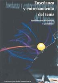 Books Frontpage Enseñanza y entrenamiento del tenis. Fundamentos didácticos y científicos