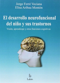 Books Frontpage El desarrollo neurofuncional del niño y sus trastornos