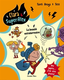 Books Frontpage Clara & SuperÀlex. La invasió extraterrestre