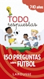 Front pageTodo respuestas.150 preguntas sobre fútbol