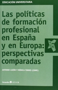 Books Frontpage Las políticas de formación profesional en España y en Europa: perspectivas comparadas