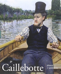 Books Frontpage Caillebotte, pintor y jardinero