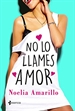 Front pageNo lo llames amor. Serie No lo llames, 1