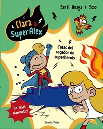 Books Frontpage Clara & SuperÀlex. L'atac del caçador de superherois