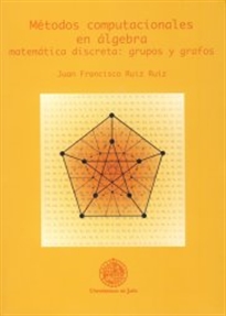 Books Frontpage Métodos computacionales en álgebra. Matemática discreta: grupos y grafos