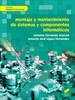 Portada del libro Montaje y mantenimiento de sistemas y componentes informáticos
