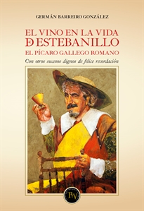 Books Frontpage El Vino En La Vida De Estebanillo. El Pícaro Gallego Romano