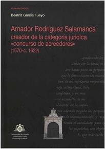 Books Frontpage Amador Rodríguez Salamanca creador de la categoría jurídica "concurso de acreedores" (1570-c. 1622)
