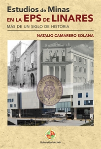 Books Frontpage Estudios de minas en la EPS de Linares. Más de un siglo de historia
