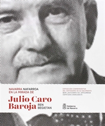 Books Frontpage Navarra en la mirada de Julio Caro Baroja / Nafarroa Julio Caro Barojaren begietan