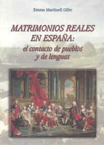 Books Frontpage Matrimonios reales en España. El contacto de pueblos y de lenguas