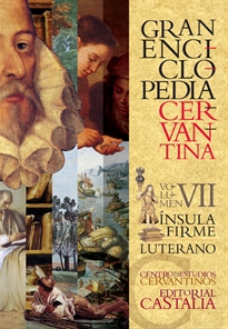 Books Frontpage GRAN ENCICLOPEDIA CERVANTINA. Volumen VII. Ínsula Firme - Luterano.
