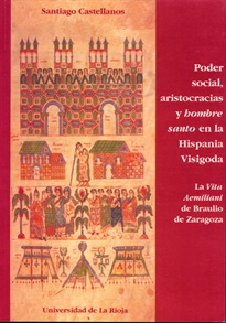 Books Frontpage Poder social, aristocracias y hombre santo en la Hispania Visigoda