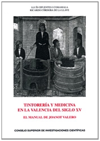 Books Frontpage Tintorería y medicina en la Valencia del siglo XV: el manual de Joanot Valero