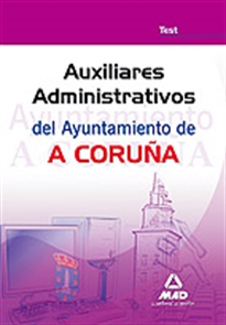 Books Frontpage Auxiliares administrativos del ayuntamiento de a coruña. Test