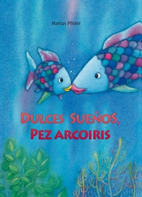 Books Frontpage Dulces sueños, pez Arcoíris (El pez Arcoíris)