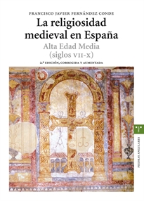 Books Frontpage La religiosidad medieval en España. Alta Edad Media (siglos VII-X)