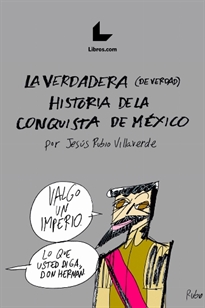 Books Frontpage La verdadera (de verdad) historia de la conquista de México