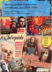 Books Frontpage Iglesia y primer franquismo a través del cine (1939-1959)