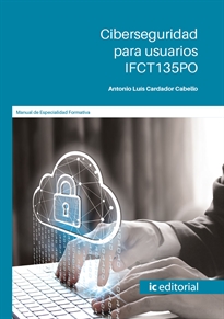 Books Frontpage Ciberseguridad para usuarios. IFCT135PO
