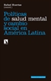 Front pagePolíticas de salud mental y cambio social en América Latina