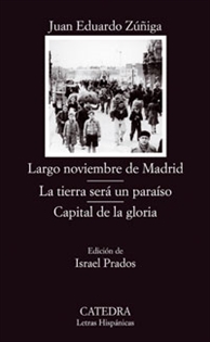 Books Frontpage Largo noviembre de Madrid; La tierra será un paraíso; Capital de la gloria