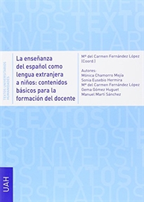 Books Frontpage La enseñanza del español como lengua extranjera a niños: contenidos básicos para la formación del docente